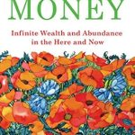 Discover the Secrets of Wealth: A Comprehensive Review of A Happy Pocket Full of Money, Expanded Study Edition: Infinite Wealth and Abundance in the Here and Now