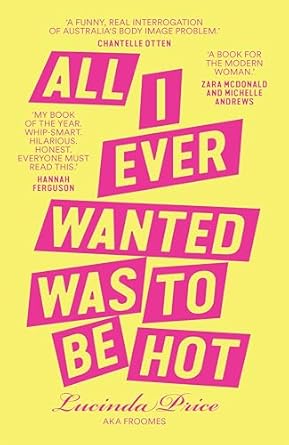 Discover the Empowering Journey in ‘All I Ever Wanted Was to Be Hot’ – A Must-Read for Self-Love and Confidence!