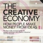 Unlocking Innovation: A Comprehensive Review of The Creative Economy: How People Make Money from Ideas