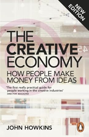 Unlocking Innovation: A Comprehensive Review of The Creative Economy: How People Make Money from Ideas