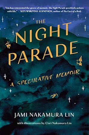 Unveiling Hidden Truths: A Captivating Review of The Night Parade: A Speculative Memoir from Amazon