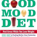 Discover the Secrets to Sustainable Weight Loss: A Comprehensive Review of The Good Mood Diet: Feel Great While You Lose Weight Discover the Secrets to Sustainable Weight Loss: A Comprehensive Review of The Good Mood Diet: Feel Great While You Lose Weight