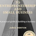 Essential Insights: A Comprehensive Review of GUIDE TO ENTREPRENEURSHIP AND SMALL BUSINESS – A Practical Guide to Building a Business from Amazon Essential Insights: A Comprehensive Review of GUIDE TO ENTREPRENEURSHIP AND SMALL BUSINESS – A Practical Guide to Building a Business from Amazon