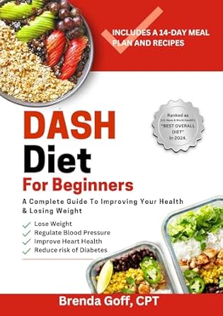 Discover the Secrets to Healthy Living: A Comprehensive Review of DASH Diet For Beginners: A Complete Guide To Improving Your Health & Losing Weight