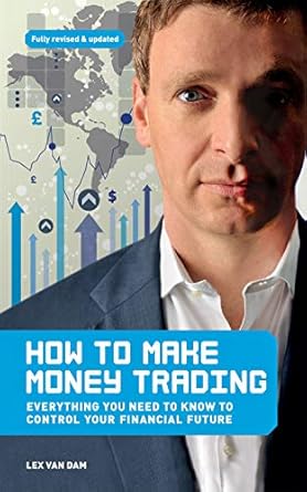 Unlock Your Financial Future: A Comprehensive Review of ‘How to Make Money Trading: Everything You Need to Know to Control Your Financial Future’