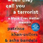 An Unforgettable Journey of Resilience: When They Call You a Terrorist: A Black Lives Matter Memoir