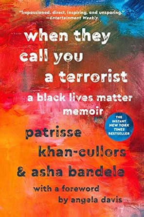 An Unforgettable Journey of Resilience: When They Call You a Terrorist: A Black Lives Matter Memoir