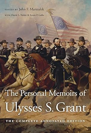 An Insightful Journey Through History: The Personal Memoirs of Ulysses S. Grant: The Complete Annotated Edition Review