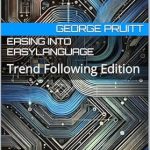 Unlock Trading Success with Our In-Depth Review of Easing Into EasyLanguage: Trend Following Edition Unlock Trading Success with Our In-Depth Review of Easing Into EasyLanguage: Trend Following Edition