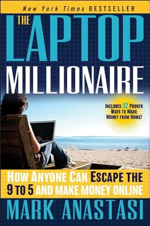 Transform Your Life: A Comprehensive Review of The Laptop Millionaire: How Anyone Can Escape the 9 to 5 and Make Money Online from Amazon