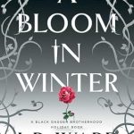 Captivating Romance and Intrigue: A Bloom in Winter (The Black Dagger Brotherhood World) – A Must-Read Review!