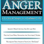 Transform Your Emotions: A Comprehensive Review of ‘Anger Management: 6 Critical Steps to a Calmer Life’