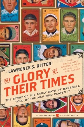 Unforgettable Insights: A Captivating Review of The Glory of Their Times: The Story of the Early Days of Baseball Told by the Men Who Played It