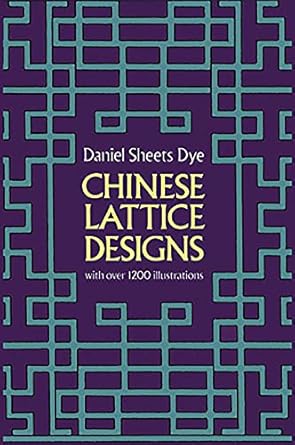 Discover the Beauty of Tradition: A Review of Chinese Lattice Designs (Dover Pictorial Archive)