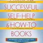 Essential Guide to Empowering Readers: A Review of Writing Successful Self-Help and How-To Books (Wiley Books for Writers) Essential Guide to Empowering Readers: A Review of Writing Successful Self-Help and How-To Books (Wiley Books for Writers)