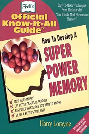 Unlock Your Mind’s Potential: A Comprehensive Review of How to Develop a Super Power Memory: Your Absolute, Quintessential, All You Wanted to Know Complete Guide