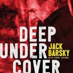 Unveiling Secrets: A Gripping Review of Deep Undercover: My Secret Life and Tangled Allegiances as a KGB Spy in America Unveiling Secrets: A Gripping Review of Deep Undercover: My Secret Life and Tangled Allegiances as a KGB Spy in America