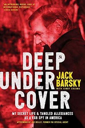 Unveiling Secrets: A Gripping Review of Deep Undercover: My Secret Life and Tangled Allegiances as a KGB Spy in America
