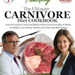 Discover the Benefits: A Comprehensive Review of The Ultimate Carnivore Diet Cookbook: Uncovering the Truths and Myths of the Carnivore Diet: A Guide to Weight Loss, Better Health, and Improved Well-being (Healthy Weight Loss Solutions)