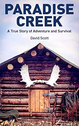 Unforgettable Journey Awaits: Paradise Creek: A True Story of Adventure and Survival from Amazon