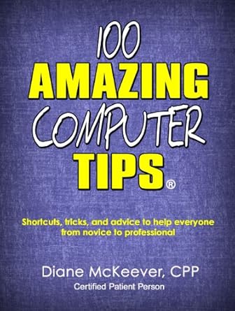 Unlock Your Tech Potential: A Comprehensive Review of ‘100 Amazing Computer Tips (Amazing Tips Book 1)’ for Effortless Computing
