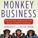 Uncover the Secrets of Wall Street: A Must-Read Review of ‘Monkey Business: Swinging Through the Wall Street Jungle’