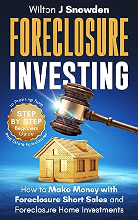 Unlock the Secrets to Wealth: A Comprehensive Review of ‘Foreclosure Investing – Step-by-Step Beginners Guide to Profiting from Real Estate Foreclosures: How to Make Money with Foreclosure Short Sales and Foreclosure Home Investments’
