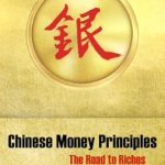 Unlock Wealth with Proven Strategies: A Comprehensive Review of Chinese Money Principles: The Road to Riches
