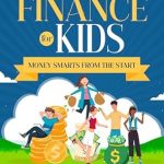 Essential Guide for Young Savers: A Review of PERSONAL FINANCE FOR KIDS: MONEY SMARTS FROM THE START