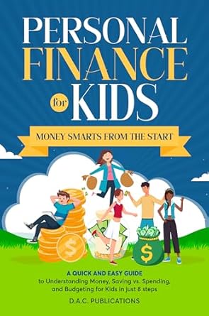 Essential Guide for Young Savers: A Review of PERSONAL FINANCE FOR KIDS: MONEY SMARTS FROM THE START
