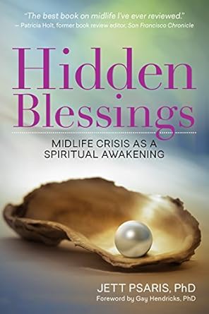 Discover the Transformative Power of Self-Discovery: A Review of Hidden Blessings: Midlife Crisis As a Spiritual Awakening