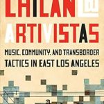 Discover the Power of Expression in ‘Chican@ Artivistas: Music, Community, and Transborder Tactics in East Los Angeles’ – A Must-Read for Cultural Enthusiasts! Discover the Power of Expression in ‘Chican@ Artivistas: Music, Community, and Transborder Tactics in East Los Angeles’ – A Must-Read for Cultural Enthusiasts!