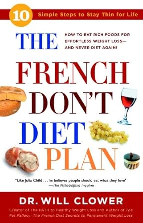 Discover the Secret to Effortless Weight Management: A Review of The French Don’t Diet Plan: 10 Simple Steps to Stay Thin for Life