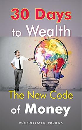 Unlock Financial Freedom: A Comprehensive Review of ’30 Days to Wealth: The New Code of Money’ – Create Your Business, Laws of Big Money from Amazon