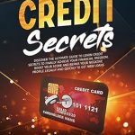 Unlock Your Financial Freedom: A Comprehensive Review of ‘Credit Secrets: Discover The Ultimate Guide to Learn Credit Secrets to Finally Achieve Your Financial Freedom. Boost Your Score and Repair Your Negative Profile Legally and Quickly to Get New Loans from Amazon’