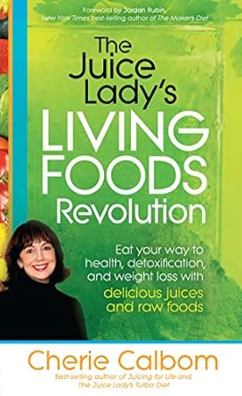 Discover the Secrets to Vibrant Health: A Comprehensive Review of The Juice Lady’s Living Foods Revolution: Eat Your Way to Health, Detoxification, and Weight Loss with Delicious Juices and Raw Foods