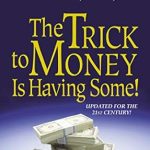 Unlock Financial Success: A Compelling Review of ‘The Trick to Money is Having Some’ Unlock Financial Success: A Compelling Review of ‘The Trick to Money is Having Some’