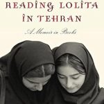 An Inspiring Journey of Literature and Resilience: Reading Lolita in Tehran: A Memoir in Books