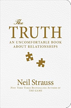 Unveiling the Mysteries of Relationships: A Comprehensive Review of The Truth: Sex, Love, Commitment, and the Puzzle of the Male Mind
