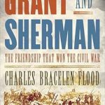 Discover the Untold Story of Unity: A Compelling Review of Grant and Sherman: The Friendship That Won the Civil War