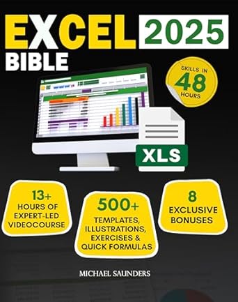 Unlock Your Excel Potential: A Comprehensive Review of ‘Excel 2025 Made Simple: Your Ultimate Beginner’s Guide with 500+ Templates, Illustrations, Practical Exercises and Tutorials to Unlock Formulas and Functions | Achieve Proficiency in Just 48 Hours’