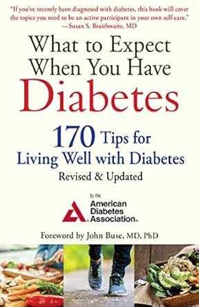 Essential Insights: What to Expect When You Have Diabetes: 170 Tips for Living Well with Diabetes (Revised & Updated) – A Comprehensive Review