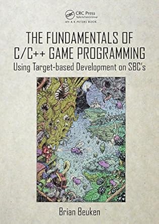 Unlock Your Game Development Potential: A Comprehensive Review of The Fundamentals of C/C++ Game Programming: Using Target-based Development on SBC’s