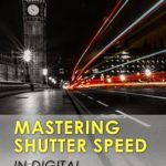 Unlock Your Photography Potential: A Comprehensive Review of ‘Mastering Camera Shutter Speed: Digital Photography Tips and Tricks for Beginners on How to Use Fast and Slow Shutter Speed for Creative Effect’