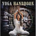 Discover the Secrets to Timeless Vitality: A Comprehensive Review of The Anti-Aging Yoga Handbook: Ancient Indian Yogic Asanas For a More Youthful You (Ultimate Yoga Guide Collection 1)