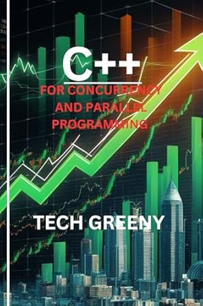 Unlock the Power of Multithreading: A Comprehensive Review of C++ For Concurrency And Parallel Programming (Essential Technology & Programmer’s Toolbox Book 20)