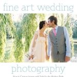 Discover the Secrets to Stunning Shots: Fine Art Wedding Photography: How to Capture Images with Style for the Modern Bride Discover the Secrets to Stunning Shots: Fine Art Wedding Photography: How to Capture Images with Style for the Modern Bride