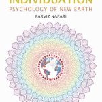 Transformative Insights Await: A Review of ‘Spiritual Individuation: Psychology Of New Earth’