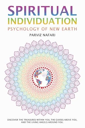 Transformative Insights Await: A Review of ‘Spiritual Individuation: Psychology Of New Earth’
