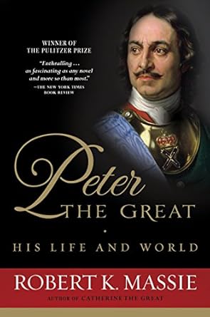 Unveiling the Legacy: A Deep Dive into Peter the Great: His Life and World